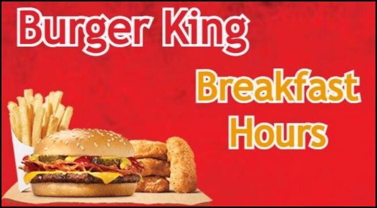 Burger King's Breakfast Hours